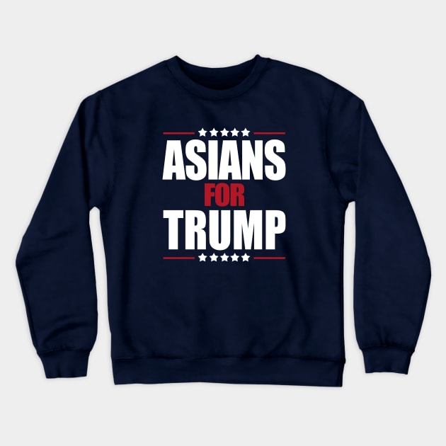 ASIANS FOR TRUMP 2020 Crewneck Sweatshirt by CultTees